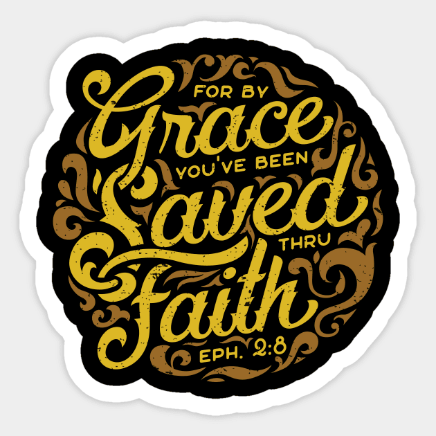 By Grace Through Faith Ephesians 2-8 Christian Tshirt Sticker by ShirtHappens